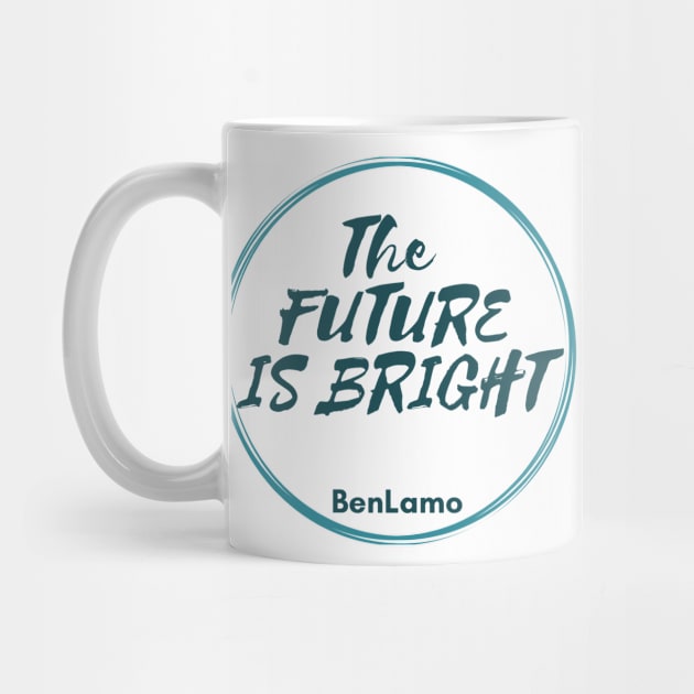 The future is bright by Benlamo